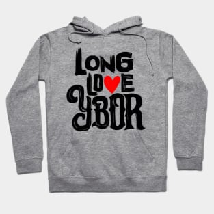 Long Love Ybor Hoodie